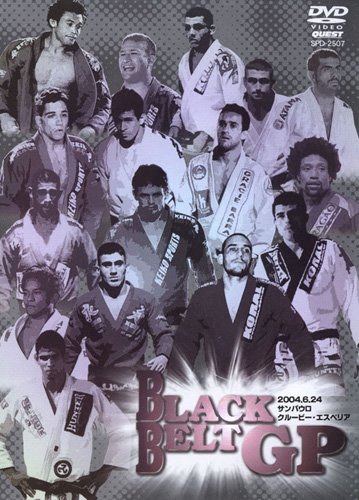 BLACK BELT GP 2004.6.24 ブラジル・サンパウロ BLACK BELT GP 2004.6.24 サンパウロ クルービー・エスペリア [DVD